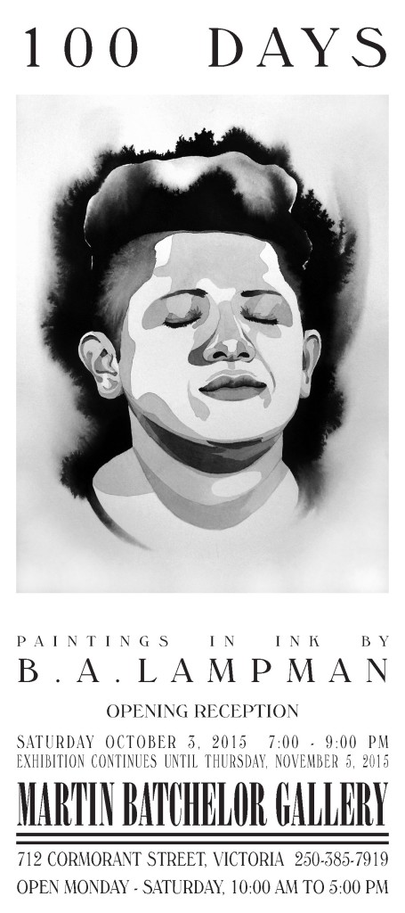 100 days : Paintings in Ink by: B.A. Lampman  @ Martin Batchelor Gallery Oct 3 2015 - Jun 8th @ Martin Batchelor Gallery