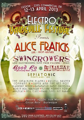 The Electro Vaudeville Festival - Day 2: Alice Francis, Good Co, Hungry Opera Machine, The Creaking Planks, Russell Bruner, Company B, Super and the Get Hot, Flying Monkey Foxes @ Grandview Legion Hall Apr 13 2013 - May 7th @ Grandview Legion Hall