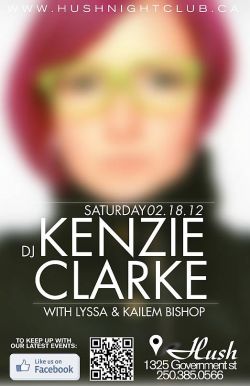 Kenzie Clarke, Lyssa, Kailem Bishop @ Hush Feb 18 2012 - May 12th @ Hush