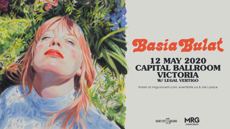 Basia Bulat, Legal Vertigo @ Capital Ballroom May 12 2020 - May 11th @ Capital Ballroom