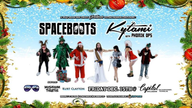 Xmas Extravaganza: Spaceboots, Kytami, Phonik Ops, ROAD RASH, Kurt Clayton, Mushroom Theatre @ Capital Ballroom Dec 15 2017 - May 6th @ Capital Ballroom