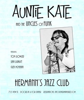 Valentine with the Blues: Auntie Kate & the Uncles of Funk @ Hermann's Jazz Club Feb 13 2016 - May 8th @ Hermann's Jazz Club