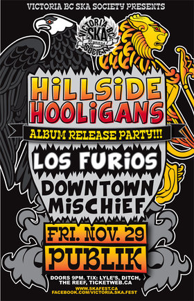 HILLSIDE HOOLIGANS' ALBUM RELEASE!: Hillside Hooligans, Los Furios, Downtown Mischief @ Publik Nov 29 2013 - May 6th @ Publik