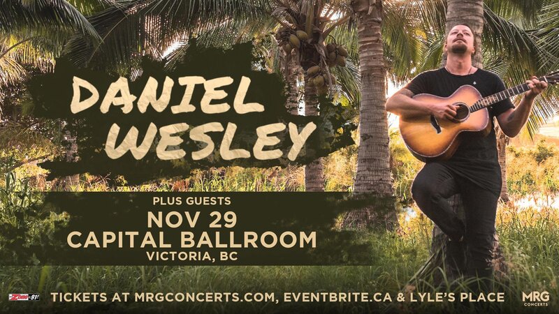 Daniel Wesley @ Capital Ballroom Nov 29 2019 - May 6th @ Capital Ballroom