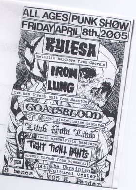 Kylesa, Iron Lung, Goatsblood, Limb from Limb, Tight Tight Pants @ The Ukrainian Hall Apr 8 2005 - May 6th @ The Ukrainian Hall