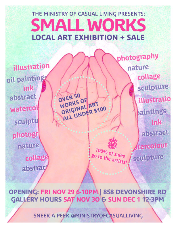 Small Works Exhibition + Sale @ The Ministry of Casual Living Nov 29 2019 - Jul 14th @ The Ministry of Casual Living