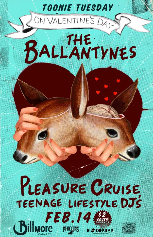 TOONIE TUESDAY - VALENTINES DAY EDITION!: The Ballantynes, Pleasure Cruise, Teenage Lifestyle DJs @ The Biltmore Cabaret Feb 14 2012 - May 6th @ The Biltmore Cabaret