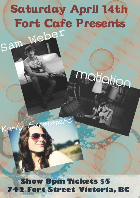 Karly Summers , Matiation, Sam Weber @ The Fort Cafe Apr 14 2012 - May 16th @ The Fort Cafe