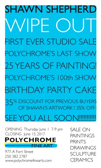 WIPE OUT: SHAWN SHEPHERD STUDIO SALE: Shawn Shepherd @ Shawn Shepherd Jun 1 2017 - May 5th @ Shawn Shepherd
