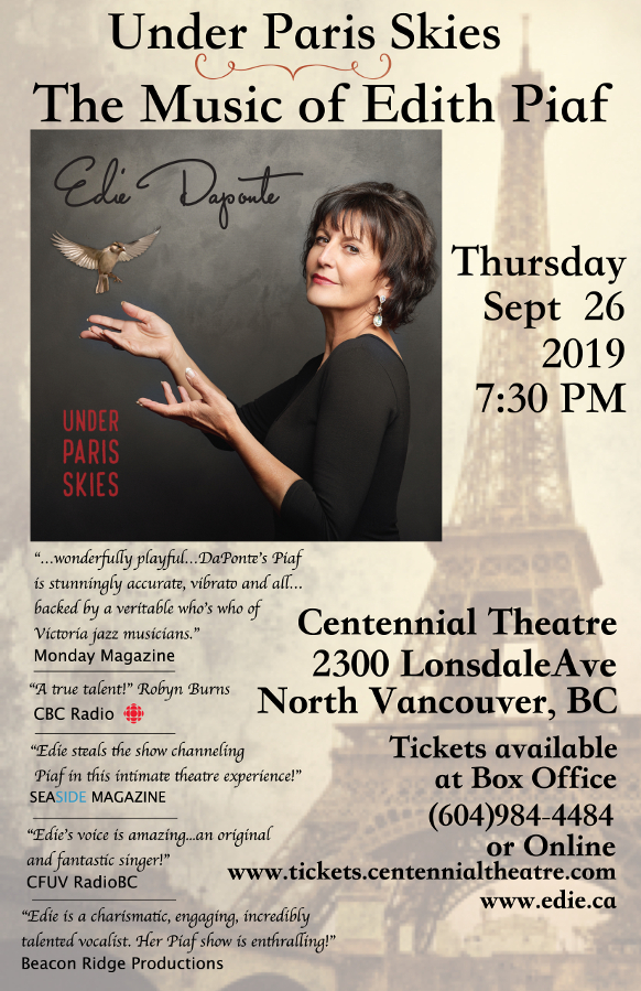 Under Paris Skies: La Musique d'Edith Piaf: Edie DaPonte @ Centennial Theatre Sep 26 2019 - Apr 30th @ Centennial Theatre
