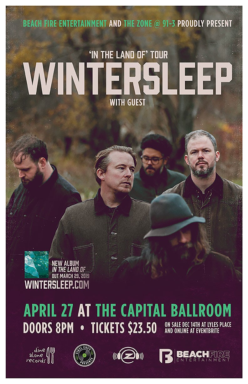 Beach Fire Entertainment + The Zone at 91.3 present: Wintersleep @ Capital Ballroom Apr 27 2019 - May 5th @ Capital Ballroom