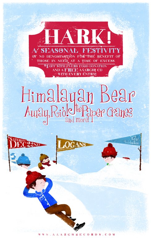 Hark! a seasonal festivity, feat.: The Himalayan Bear, Away, Ri'o!, The Paper Cranes, And More! @ Logan's Pub Dec 22 2007 - May 6th @ Logan's Pub