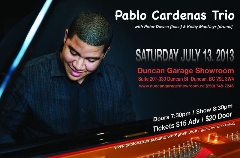 Pablo Cardenas brings his jazz fusion trio to Duncan for the first time to play the intimate Duncan Garage Showroom.: Pablo Cardenas, Kelby MacNayr, Peter Dowse @ The Duncan Showroom - Upstairs Jul 13 2013 - Jun 4th @ The Duncan Showroom - Upstairs