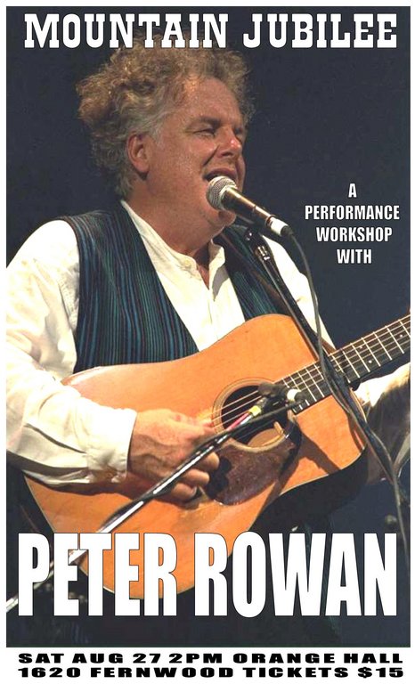 A Performance Workshop With: Peter Rowan @ Orange Hall Aug 27 2005 - May 7th @ Orange Hall