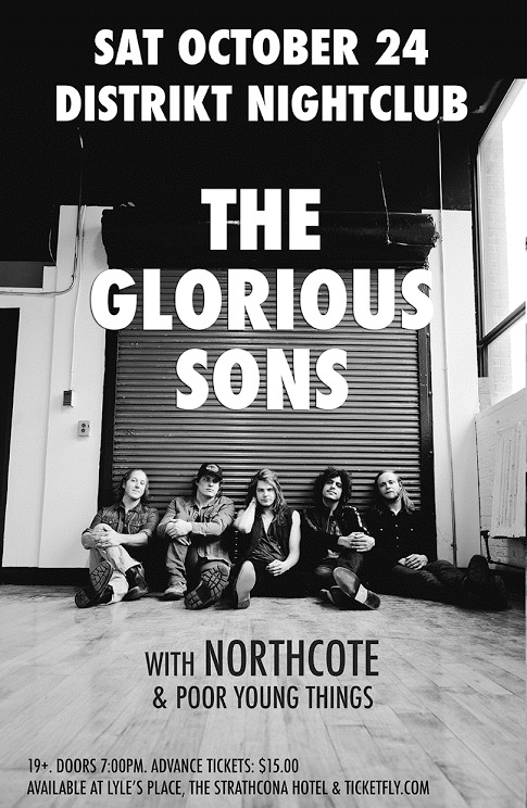 The Glorious Sons, Northcote, Poor Young Things @ Distrikt Oct 24 2015 - May 6th @ Distrikt