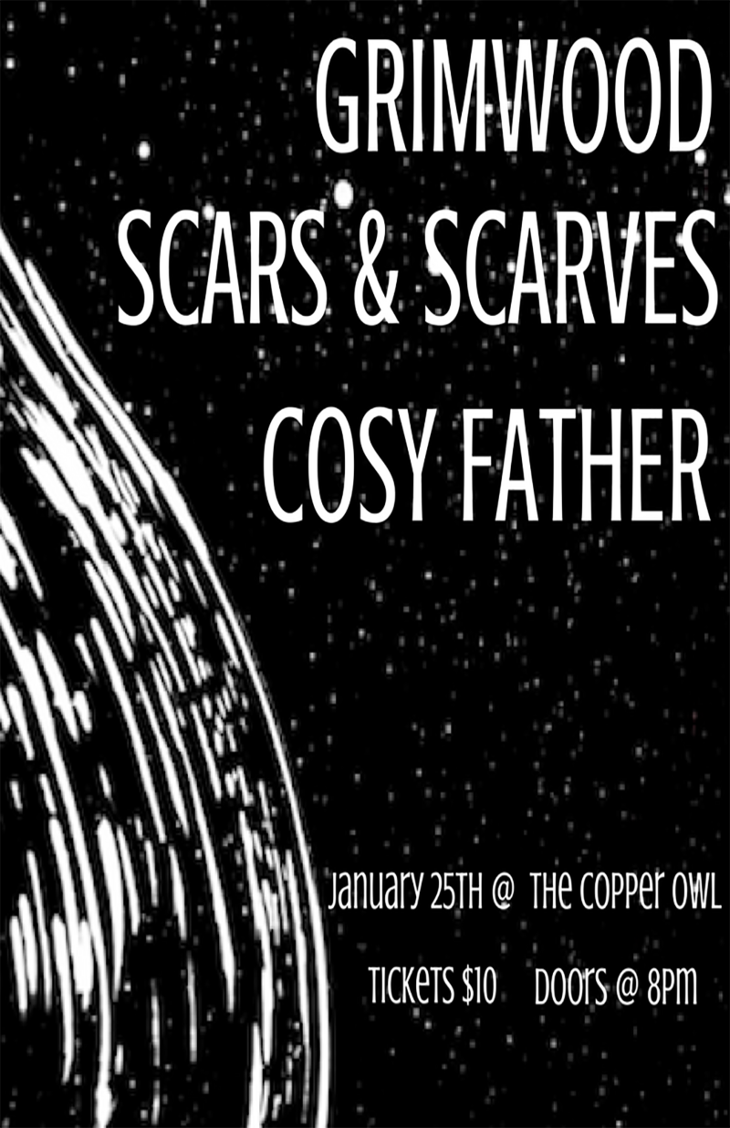 .: Grimwood, Scars and Scarves, Cosy Father @ Copper Owl Jan 25 2018 - May 8th @ Copper Owl