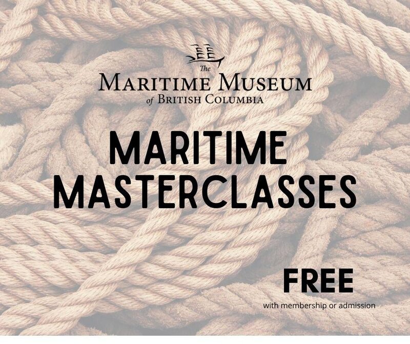 Maritime Masterclass: Ships on the Salish Sea - May 1st @ Maritime Museum of BC