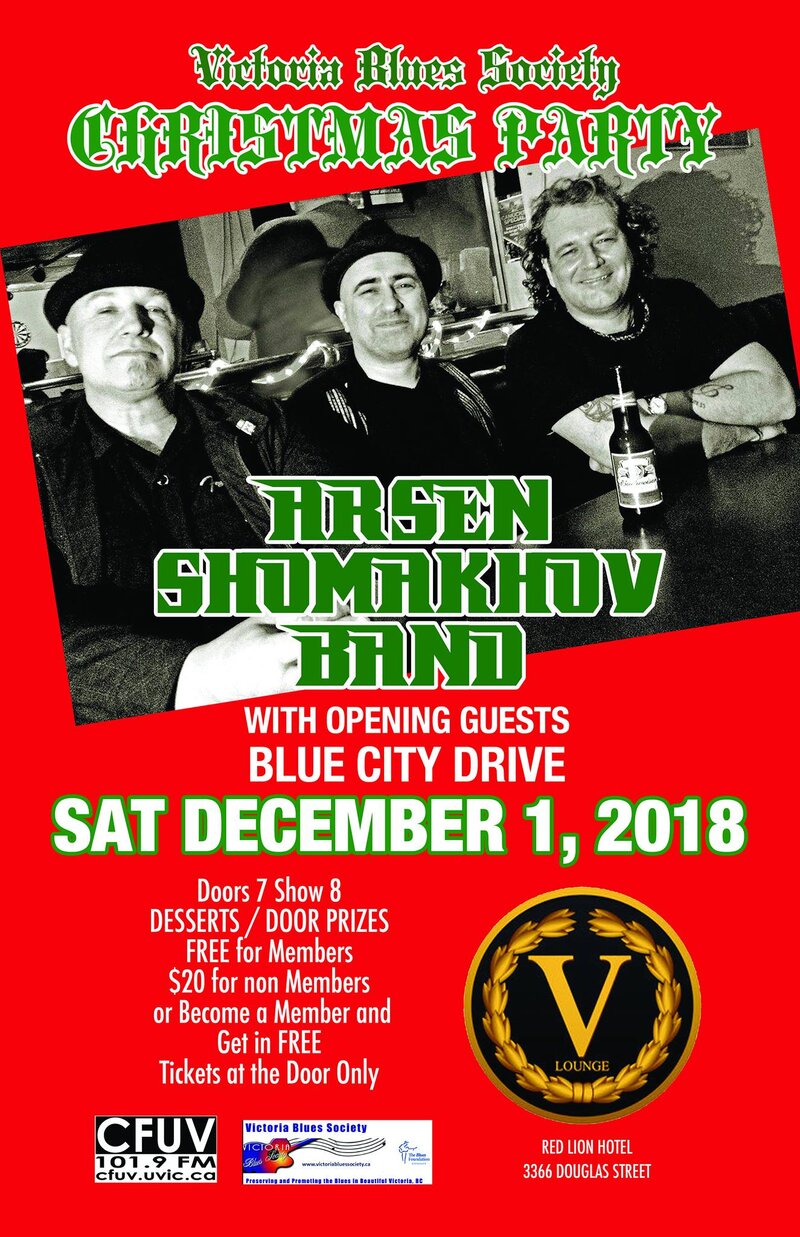 Victoria Blues Society Christmas Party with the Arsen Shomakhov  Band: ARSEN SHOMAKHOV BAND, Blue City Drive @ V-lounge Dec 1 2018 - May 6th @ V-lounge