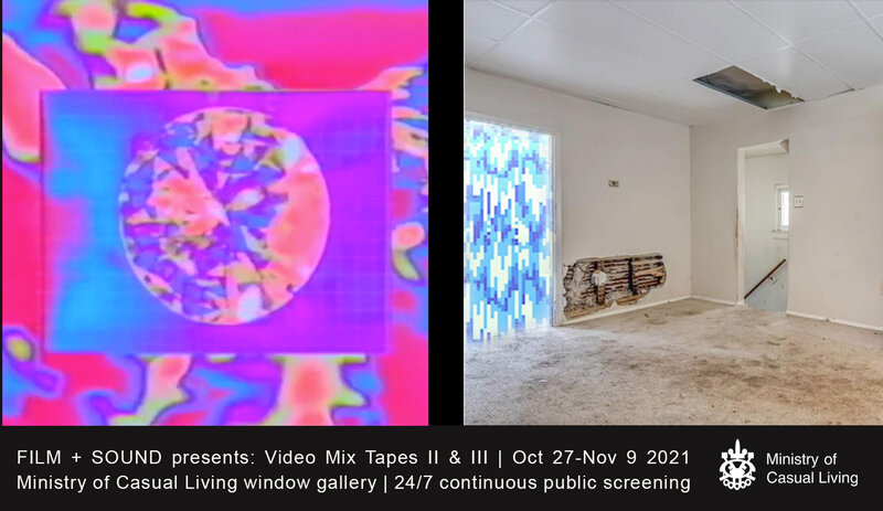 Film + Sound presents: Video Mix Tapes II & III - May 1st @ Ministry of Casual Living Window Gallery