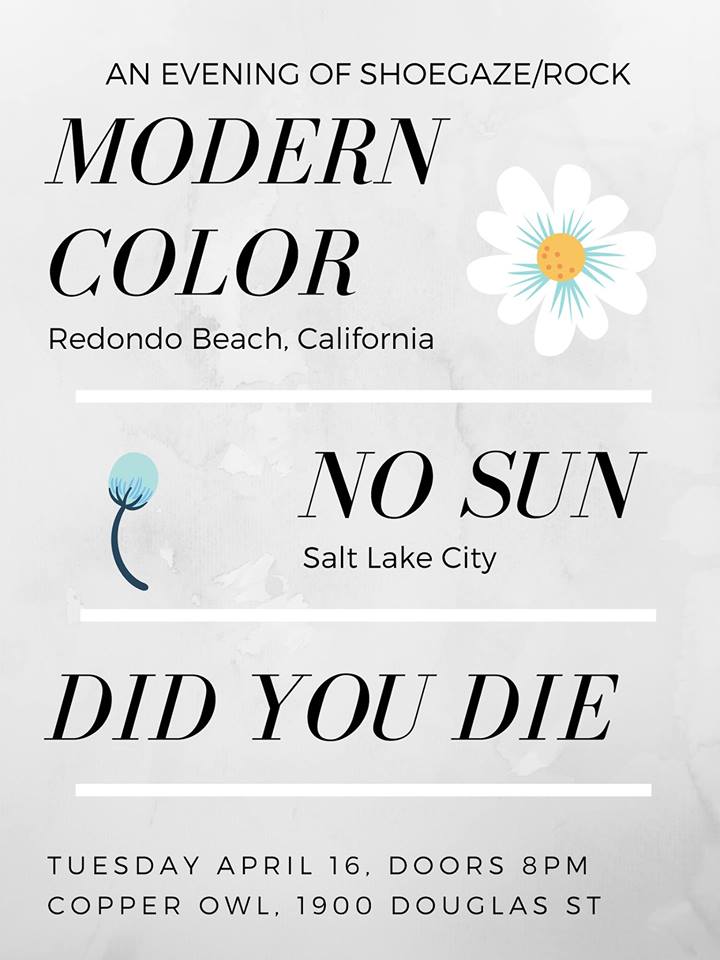No Sun, Did You Die, Modern Color @ Copper Owl - Apr 16, 2019