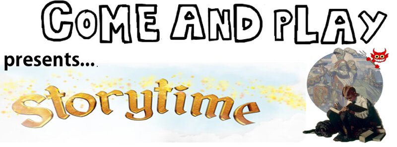 Come and Play: with Ryan and Chris Present...Story Time (ep. 7): Ryan and Chris @ Copper Owl Oct 28 2014 - Jun 4th @ Copper Owl
