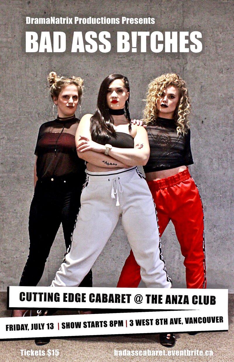 BAD ASS B!TCHES - A Cutting Edge Cabaret: Bella D&eacute; Colletage, Chelsea Hart, Erika Schold, Emily Liv, Halena Seiferling, La Dame Derri&egrave;re, Lauren Rose,  Liz Maillard, Ms. Entreprenude , Sassy Brass, Chris Kelly and Nicole Gibson @ The Anza Club Jul 13 2018 - May 19th @ The Anza Club