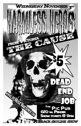 Harmless Heroes, THE CAUSE, Short Story @ The Pic Pub Nov 3 2004 - May 5th @ The Pic Pub