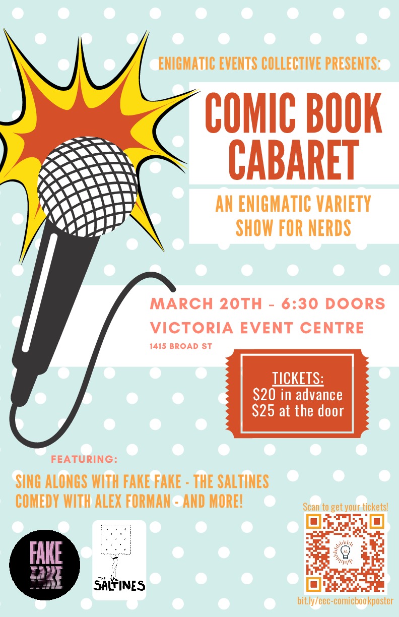Comic Book Cabaret: Fake Fake, The Saltines, Alex Forman, Enigmatic Events Collective @ Victoria Event Centre Mar 20 2020 - Jul 7th @ Victoria Event Centre