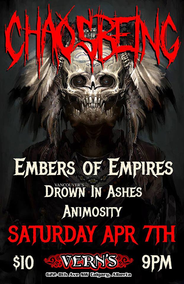 CHAOS BEING, embers of empires, DrownInAshes, Animosity @ VERNS BAR - Apr 07, 2018