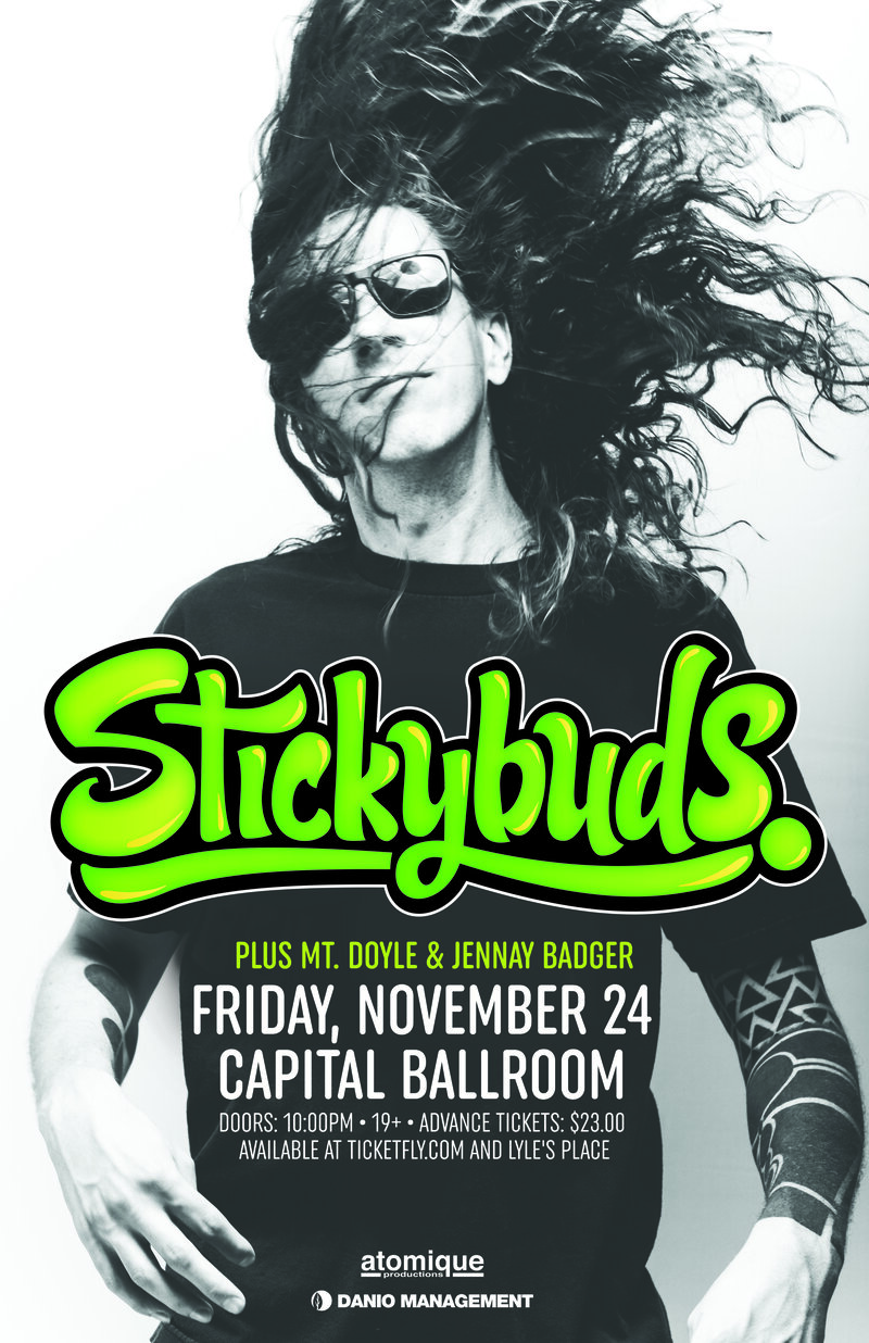 STICKYBUDS, Mt. Doyle, Jennay Badger @ Capital Ballroom Nov 24 2017 - May 6th @ Capital Ballroom