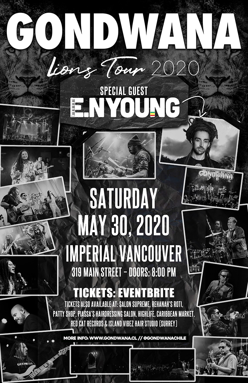 GONDWANA  , E.N YOUNG @ The Imperial May 30 2020 - May 6th @ The Imperial