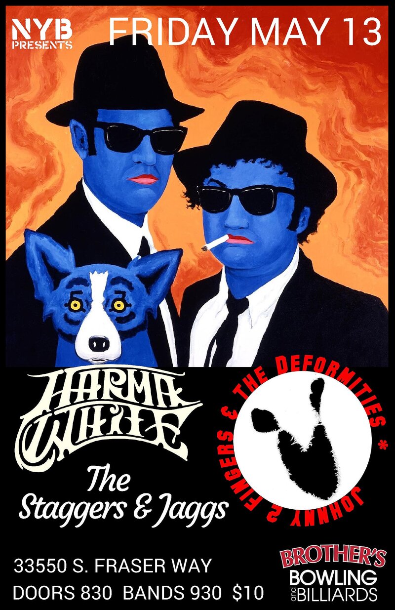 Johnny 2 Fingers & The Deformities, Harma White, Staggers & Jaggs @ Brothers Bowling May 13 2016 - May 6th @ Brothers Bowling