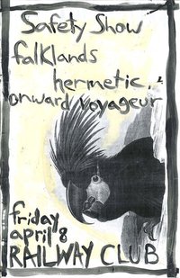Late show:: The Safety Show, THE FALKLANDS, Hermetic, Onward, Voyageur @ Railway Club Apr 8 2011 - May 8th @ Railway Club