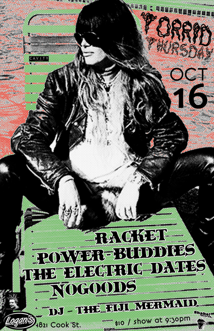 its a TORRID THURSDAY with ..: The Racket - Vancouver (Calgary), POWER-BUDDIES (Edmonton), The Electric Dates, NoGoods @ Logan's Pub Oct 16 2014 - May 6th @ Logan's Pub