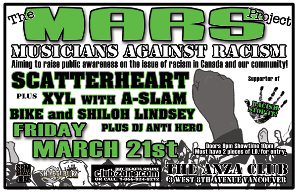 THE MARS PROJECT - Musicians Against Racism featuring: Scatterheart, XYL with A-Slam, BIKE, Shiloh Lindsey @ The Anza Club Mar 21 2008 - May 6th @ The Anza Club