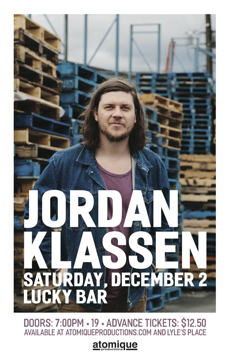 Jordan Klassen, The Carlines @ Lucky Bar Dec 2 2017 - May 6th @ Lucky Bar