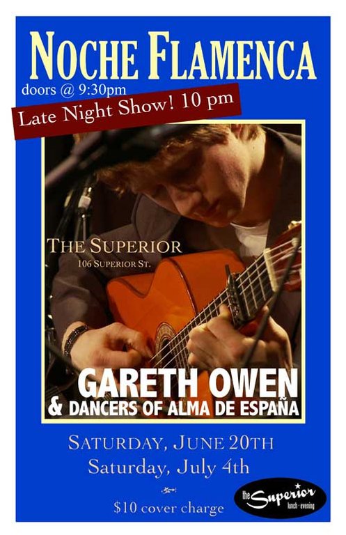 Noche Flamenca: Late Night Show: Gareth Owen, Dancers of Alma Espana @ The Superior Jul 4 2009 - May 6th @ The Superior