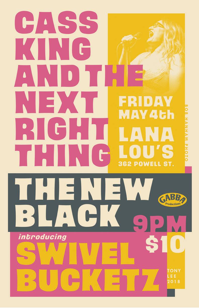 Cass King and the Next Right Thing, The New Black, Swivel Buckets @ LanaLou's May 4 2018 - May 6th @ LanaLou's