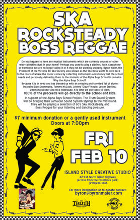 ALPHA BOYS SCHOOL FUNDRAISER IN CAMPBELL RIVER (Vancouver Island): The Truth Sound System @ Island Style Creative Studio Feb 10 2012 - May 11th @ Island Style Creative Studio