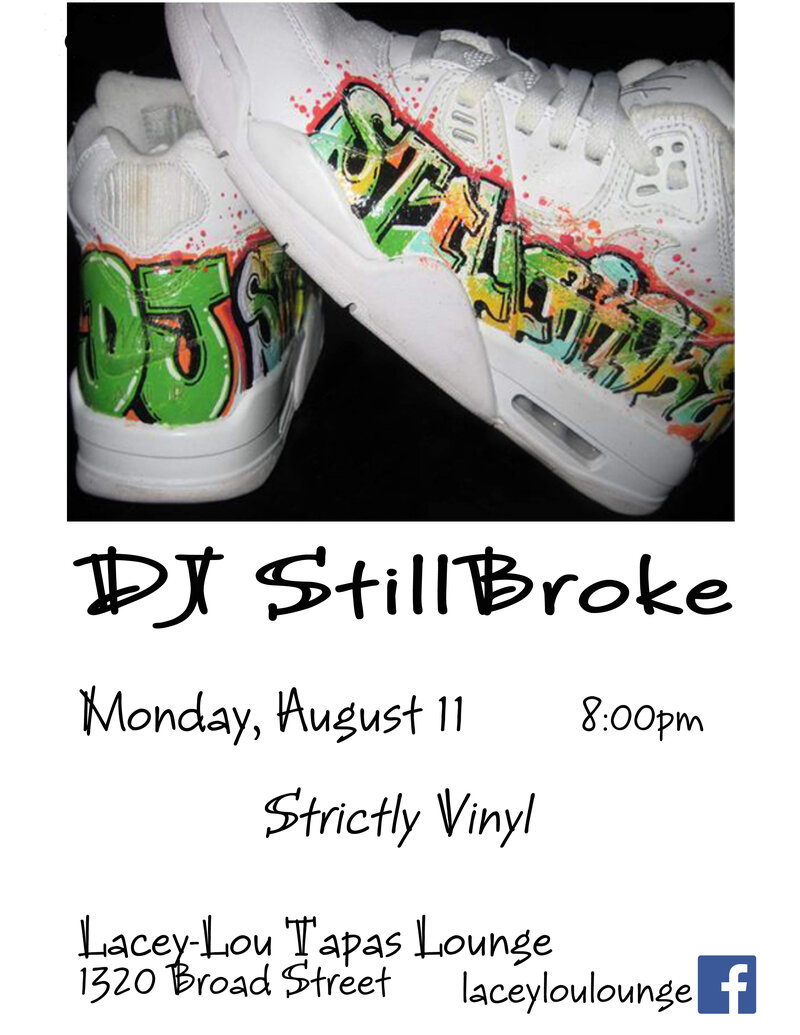 Dj Night featuring DJ StillBroke: DJ StillBroke @ Lacey-Lou Tapas Lounge - Aug 11, 2014