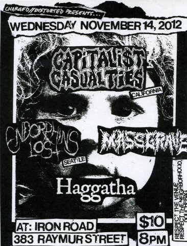 Capitalist Casualties, Endorphins Lost, Mass Grave, HAGGATHA @ zoo shop Nov 14 2012 - May 7th @ zoo shop