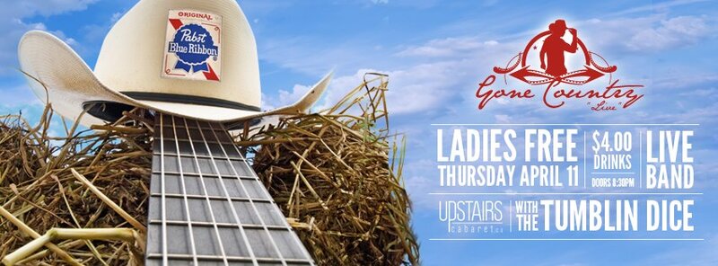 ★ GONE COUNTRY ★ Ladies Free Thurs April 11 @ Upstairs Apr 11 2013 - Jun 6th @ Upstairs