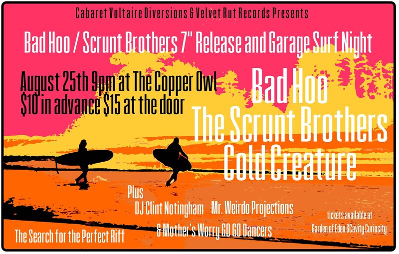 Garage Surf Night (Plus 7" Release Party): Bad Hoo, COLD CREATURE, Scrunt Brothers @ Copper Owl Aug 25 2017 - May 9th @ Copper Owl