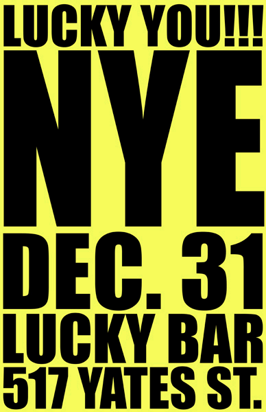 LUCKY YOU NYE PARTY!!!: Cheesecake Burlesque Revue, Champion Sound, The Beat!, SOLID! with DJ Longshanks @ Lucky Bar Dec 31 2007 - May 6th @ Lucky Bar