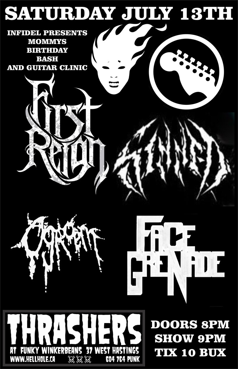 First Reign, Sinned, Ogroem, FACE GRENADE @ Funky Winker Beans Jul 13 2013 - May 5th @ Funky Winker Beans