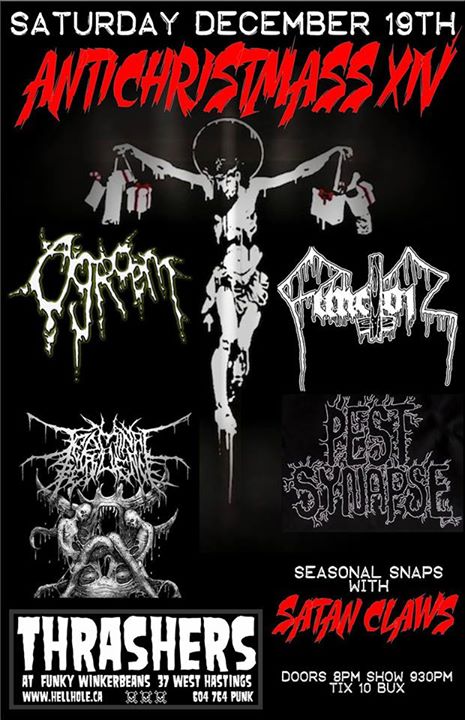 ANTICHRISTMASS XIV~~: Ogroem, Functor , Terminal Sequence, Pest Synapse, SEASONAL SNAPS WITH SATAN CLAWS @ Funky Winker Beans Dec 19 2015 - May 10th @ Funky Winker Beans