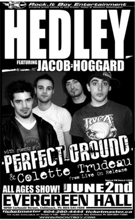 Hedley Featuring Jacob Hoggard in Chilliwack: Hedley, Perfect Ground, Colette Trudeau @ Evergreen Hall Jun 2 2005 - May 9th @ Evergreen Hall