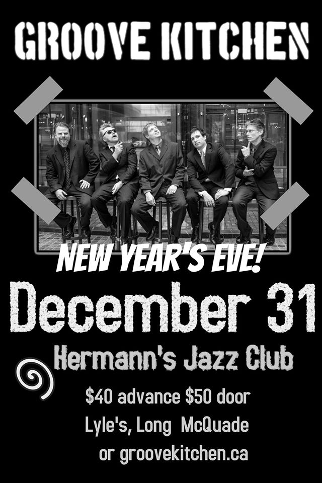 New Years: Groove Kitchen @ Hermann's Jazz Club Dec 31 2015 - May 7th @ Hermann's Jazz Club