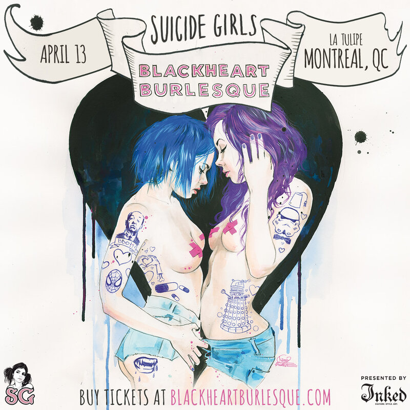 Unlike Any Other Burlesque Show!: The Suicide Girls (Blackheart Burlesque) @ La Tulipe(POP Montreal) - Apr 13, 2014