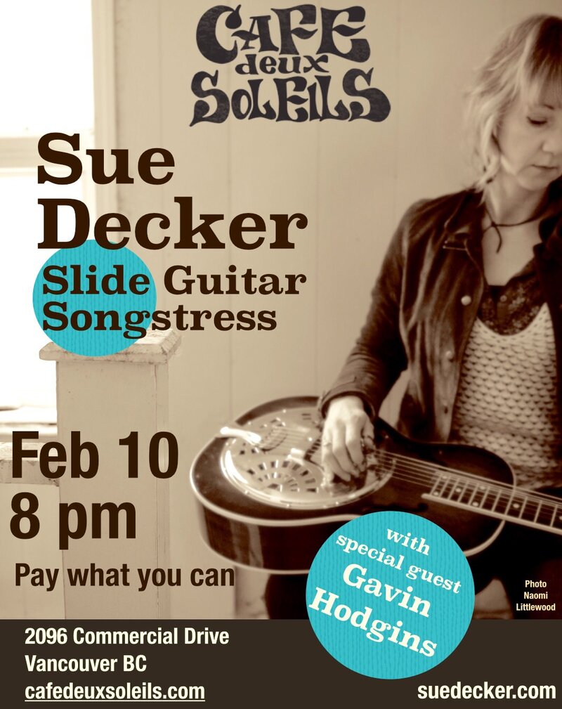 Slide Guitar Songstress: Sue Decker, Gavin Hodgins @ Cafe deux Soleils - Feb 10, 2016